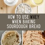 using whey in sourdough bread baking