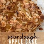 Sourdough Apple Cake - delicious sourdough starter butter cake topped with apples and almonds