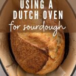 BENEFITS OF USING DUTCH OVEN FOR SOURDOUGH BREAD